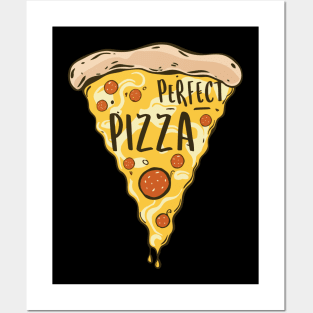 Perfect Pizza Slice Posters and Art